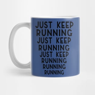 just keep running 3 Mug